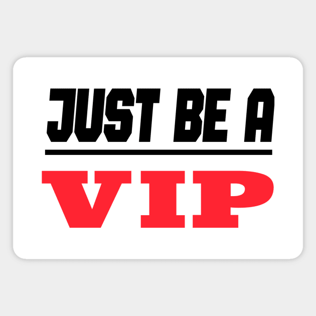 Celebrity Star - Just Be A VIP Magnet by NoPlanB